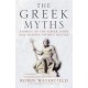 The Greek Myths: Stories of the Greek Gods and Heroes Vividly Retold