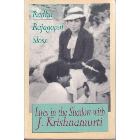 Lives In The Shadow With J. Krishnamurti