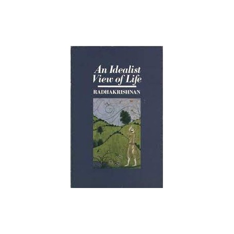 An Idealist View Of Life (Mandala Books)