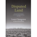 Disputed Land - The Historical Development of the South African Land Issue 1652-2011(Hardcover)