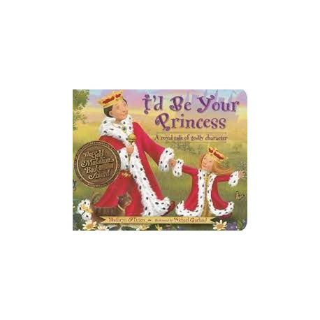 I'd Be Your Princess (Hardcover)