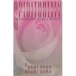 Spirituality: Transformation Within and Without