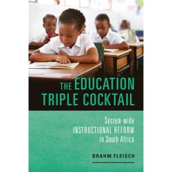 The Education Triple Cocktail - System-Wide Instructional Reform In South Africa