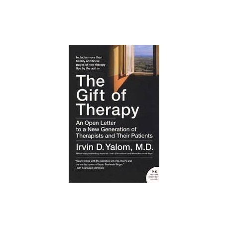 The Gift Of Therapy: An Open Letter To A New Generation Of Therapists And Their Patients (P.S.)