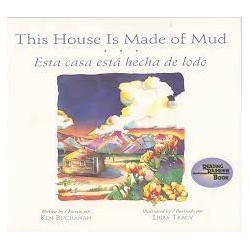 This House Is Made Of Mud/Esta Casa Esta Hecha De Lodo