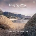 Long Ago Way, In The Footsteps of Alphons Hustinx (Hardcover)