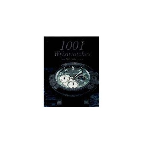 1001 Wristwatches: From 1925 to the Present (Hardcover)