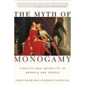 The Myth Of Monogamy: Fidelity And Infidelity In Animals And People