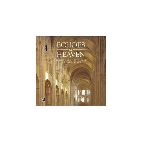 Echoes Of Heaven Mini: The Fine Art Of Cathedrals & Their Hymns (with Audio CD)