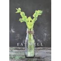 Eat Well - The Life-Changing Recipes of The Stellenbosch Hydro