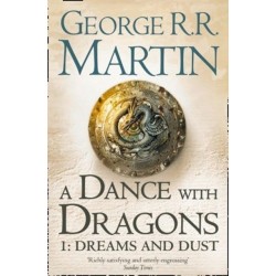 A Song of Ice and Fire (Book 5.1) A Dance With Dragons: Dreams and Dust