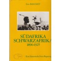 Sudafrika Schwarzafrika 1890-1925 - Eine Historische Foto-Reportage