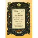 The Reb and the Rebel: Jewish Narratives in South Africa 1892-1913