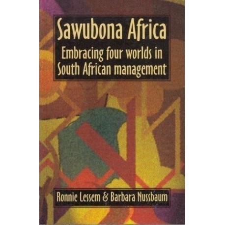 Sawubona Africa. Embracing Four Worlds in South African Management