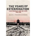 The Years Of Extermination - Nazi Germany And the Jews 1939-1945 (Hardcover)