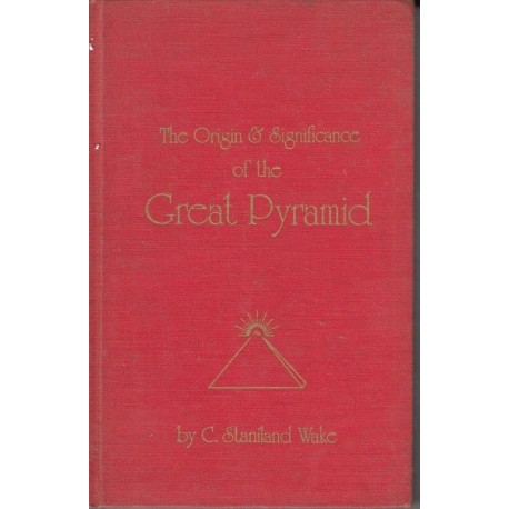 The Origin and Significance of the Great Pyramid (Hardcover)