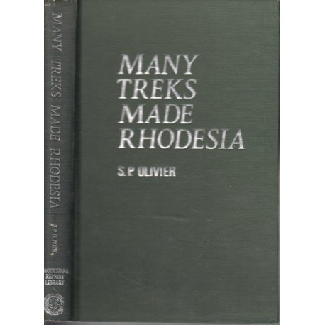 Many Treks Made Rhodesia  (Rhodesiana Reprint Library Silver Series Vol. 6)