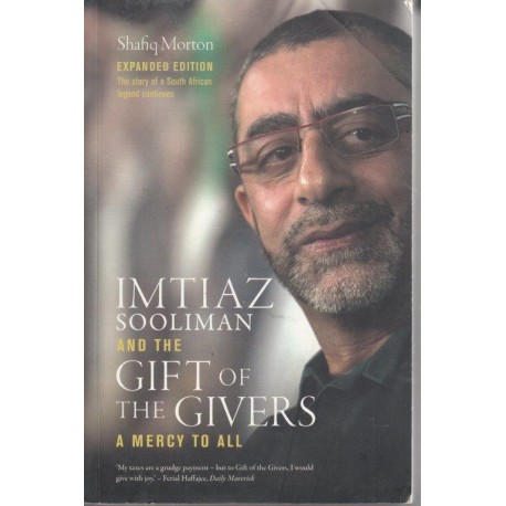 Imtiaz Sooliman and the Gift of the Givers: A Mercy To All