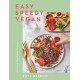 Easy Speedy Vegan: 100 Quick Plant-Based Recipes