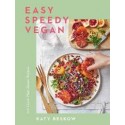 Easy Speedy Vegan: 100 Quick Plant-Based Recipes