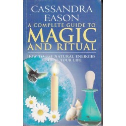 A Complete Guide to Magic and Ritual