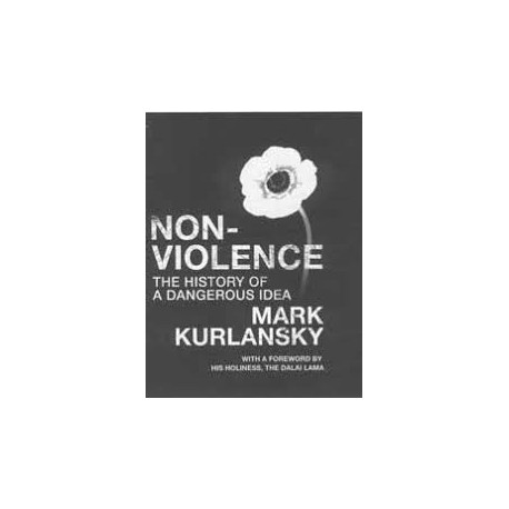 Non-Violence: The History of a Dangerous Idea (Hardcover)