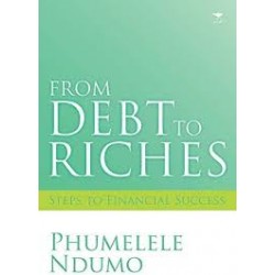 From Debt to Riches: Steps to Financial Success