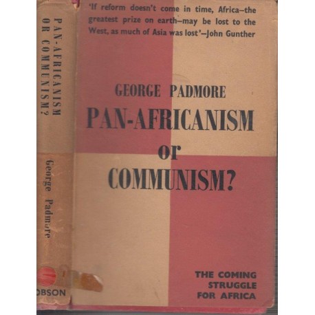 Pan-Africanism or Communism - The Coming Struggle for Africa (HardcoveR)