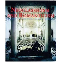 Neoclassicism and Romanticism: Architecture, Sculpture, Painting, Drawing 9Hardcover)