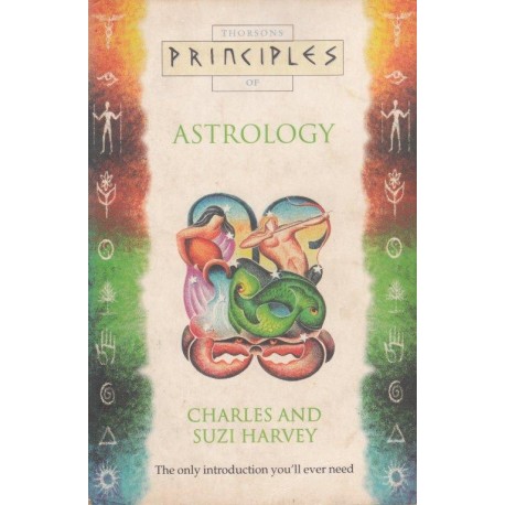 Principles of Astrology: The Only Introduction You'll Ever Need