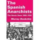 The Spanish Anarchists: The Heroic Years 1868-1936