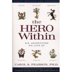 The Hero Within: Six Archetypes We Live By