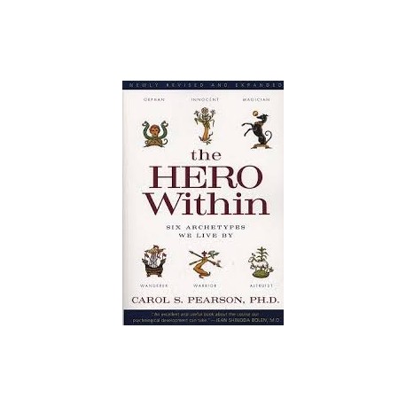 The Hero Within: Six Archetypes We Live By