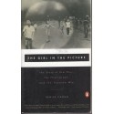 The Girl in the Picture: The Story of Kim Phuc, The Photograph, and the Vietnam War