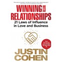 Winning with Relationships: 21 Laws Of Influence In Love And Business