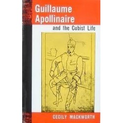 Guillaume Apollinaire and the Cubist Life