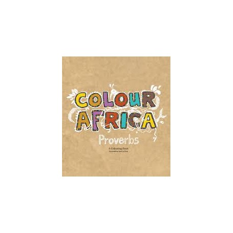 Colour Africa Proverbs (Colouring Book)