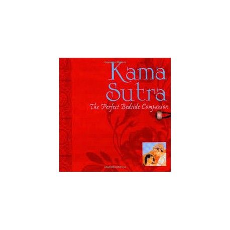 Kama Sutra: The Perfect Bedside Companion (Hardcover)