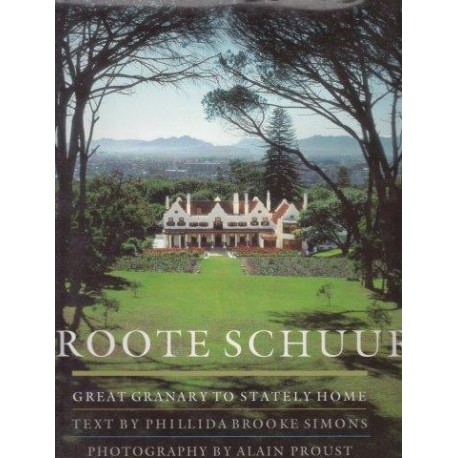 Groote Schuur -Groote Schuur - Great Granary to Stately Home (Hardcover)