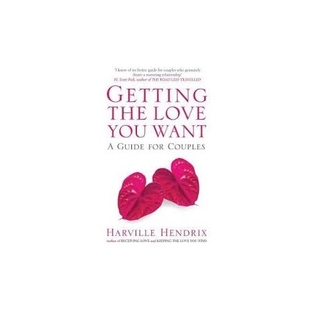 Getting the Love You Want - A Guide for Couples