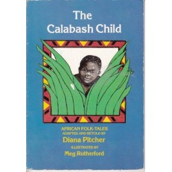 The Calabash Child: African Folk-Tales