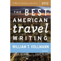 The Best American Travel Writing 2012