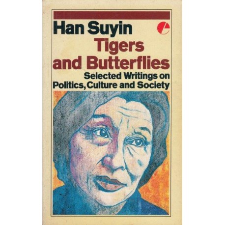 Tigers and Butterflies - Selected Writings on Politics, Culture and Society