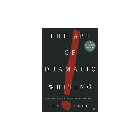 The Art of Dramatic Writing