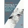 Floating in An Antibubble: From South Africa to Salford-  A Mosaic of Picture and Stories