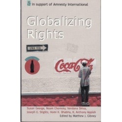 Globalizing Rights: The Oxford Amnesty Lectures 1999