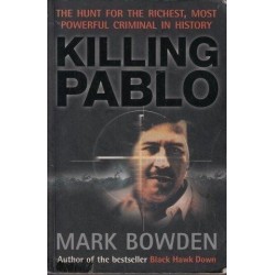 Killing Pablo: The Hunt For The World's Richest And Most Dangerous Drug Baron