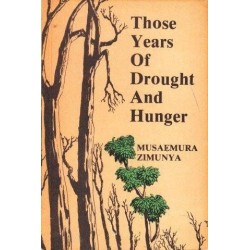 Those Years Of Drought And Hunger