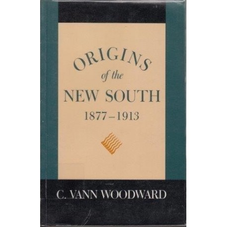 Origins of the New South 1877-1913 Vol. IX