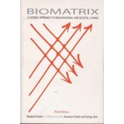 Biomatrix: A Systems Approach to Organisational and Societal Change